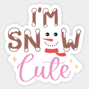 I'm a Snow Cute - Snowman Sticker